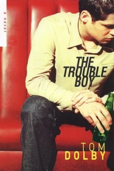 Image of The Trouble Boy by Tom Dolby Hardback