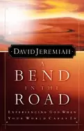 Image of bend in the road experiencing god when your world caves in