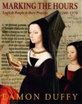 Image of Marking the Hours by Eamon Duffy Hardback