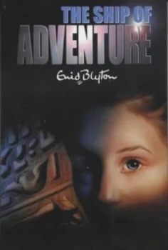 Image of The Ship of Adventure by Enid Blyton Hardback