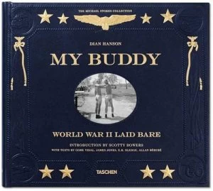 Image of My Buddy. World War Ii Laid Bare by Dian Hanson Hardback
