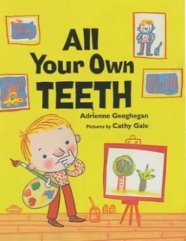 Image of All Your Own Teeth by Adrienne Geoghegan and Cathy Gale Hardback