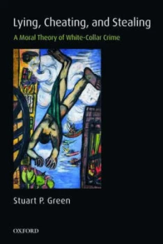 Image of Lying Cheating and Stealing by Stuart P Green Paperback