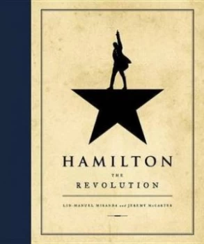 Image of Hamilton the Revolution by Jeremy Mccarter Hardback