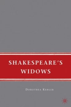 Image of Shakespeares Widows by D. Kehler Hardback