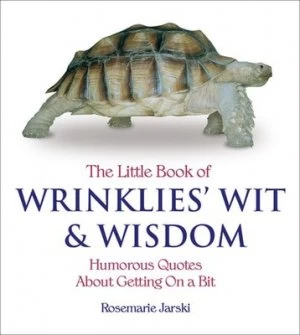 Image of The Little Book of Wrinklies Wit and Wisdom by Rosemarie Jarski Paperback