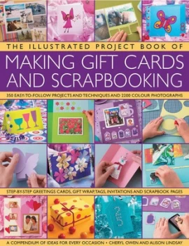 Image of The Illustrated Project Book of Making Gift Cards and Scrapbooking Hardback