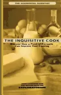 Image of inquisitive cook discover the unexpected science of the kitchen