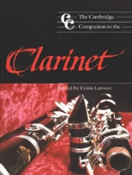 Image of The Cambridge Companion to the Clarinet by Colin Lawson Paperback