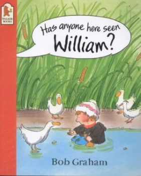 Image of Has Anyone Here Seen William by Bob Graham Paperback