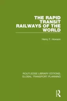 Image of The Rapid Transit Railways of the World