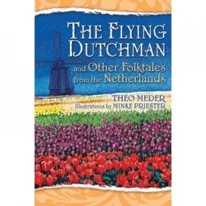 Image of The Flying Dutchman and Other Folktales from the Netherlands by Theo Meder Hardback