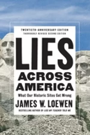 Image of lies across america what our historic sites get wrong