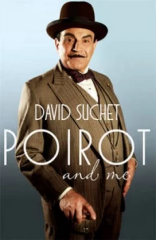 Image of Poirot and Me by David Suchet Hardback