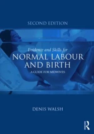 Image of Evidence and Skills for Normal Labour and BirthA Guide for Midwives