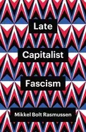 Image of late capitalist fascism