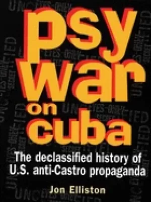 Image of psywar on cuba the declassified history of u s anti castro propaganda