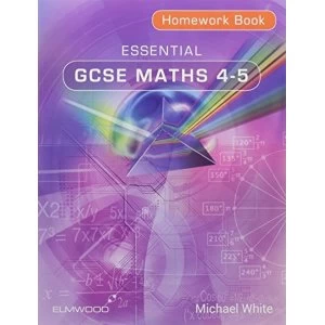 Image of Essential GCSE Maths 4-5 Homework Book: 4-5 by Michael White (Paperback, 2015)