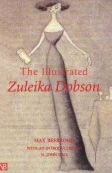 Image of The Illustrated Zuleika Dobson or an Oxford Love Story by Max Beerbohm Paperback