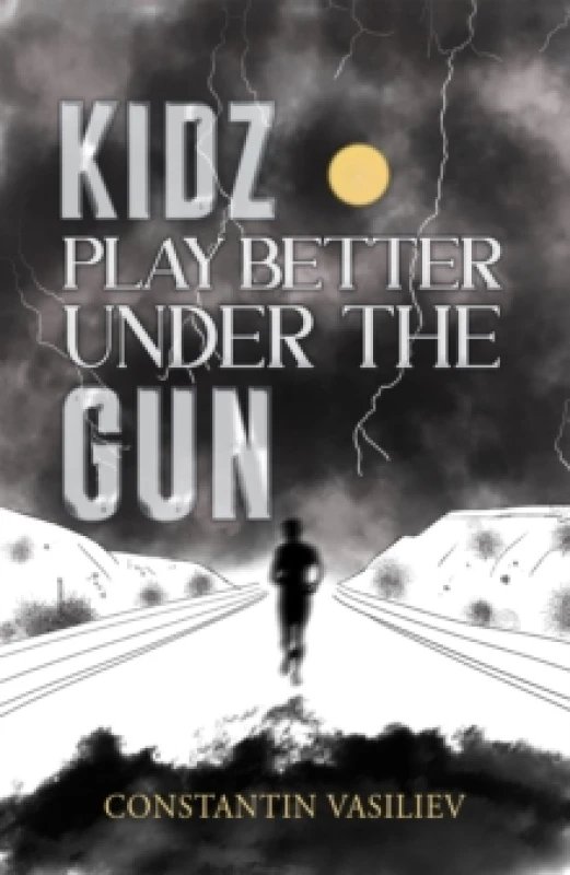 Image of Kidz Play Better Under the Gun. Paperback. By Constantin Vasiliev Books