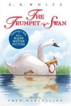 Image of The Trumpet of the Swan by E. B White and Fred Marcellino Paperback
