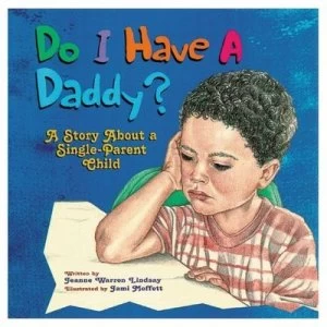 Image of Do I Have a Daddy Revised Edition by Jeanne Warren Lindsay Paperback