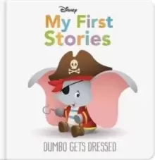Image of Disney My First Stories: Dumbo Gets Dressed