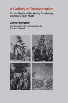 Image of A Gallery of Recuperation : On the Merits of Slandering Charlatans, Swindlers, and Frauds