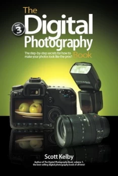 Image of The Digital Photography Book. Volume 3 the Step-by-Step Secrets for How to Make Your Photos Look like the Pros by Scott Kelby Paperback