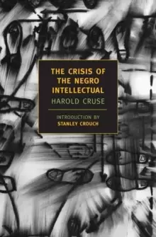 Image of The Crisis Of The Negro Intellectua
