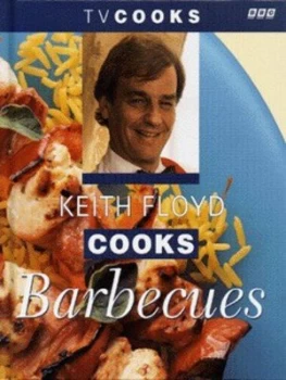 Image of Keith Floyd Cooks Barbecues by Keith Floyd and Philip Webb Hardback