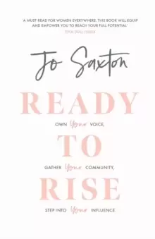 Image of Ready to Rise : Own Your Voice, Gather Your Community, Step into Your Influence