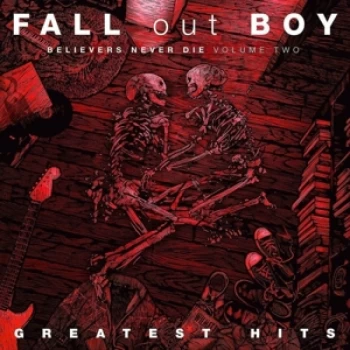 Image of Fall Out Boy - Believers Never Die (Volume 2) Vinyl
