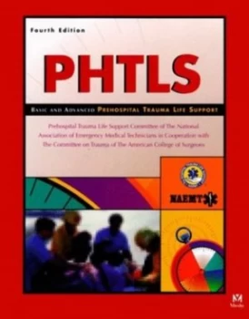 Image of Phtls--Basic and Advanced Prehospital Trauma Life Support by National Association of Emergency Medical Technicians Hardback