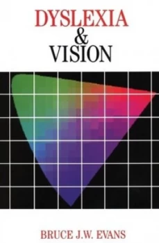 Image of Dyslexia and Vision by Bruce Evans Paperback