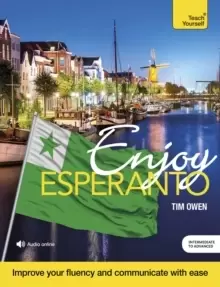 Image of Enjoy Esperanto Intermediate to Upper Intermediate Course : Improve your fluency and communicate with ease
