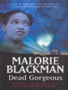 Image of Dead Gorgeous by Malorie Blackman Paperback