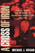 Image of cross of iron harry s truman and the origins of the national security state
