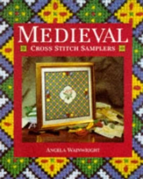 Image of Medieval Cross Stitch Samplers by Angela Wainwright Paperback