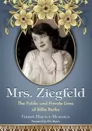 Image of mrs ziegfeld the public and private lives of billie burke