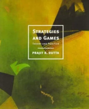 Image of Strategies and games by Prajit K. Dutta