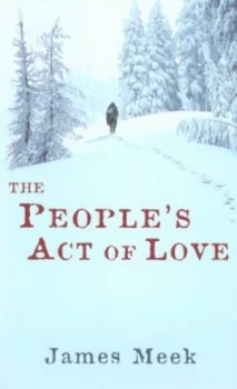 Image of The Peoples Act of Love by James Meek Hardback