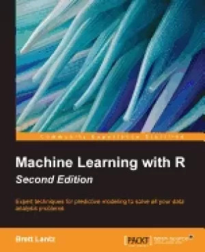 Image of machine learning with r expert techniques for predictive modeling to solve