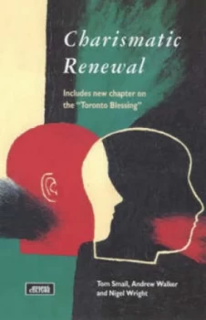 Image of Charismatic Renewal by Thomas a Smail and Andrew Walker and Nigel Wright and Society for Promoting Christian Knowledge Paperback