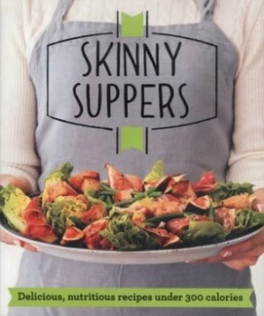 Image of Skinny Suppers. Paperback