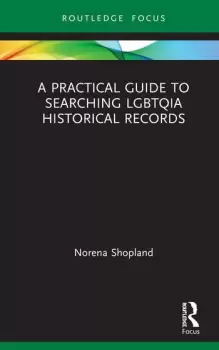 Image of A Practical Guide to Searching LGBTQIA Historical Records