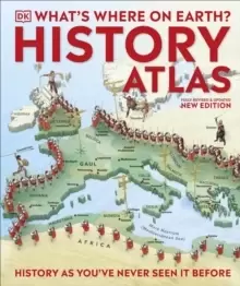 Image of What's Where on Earth? History Atlas : History as You've Never Seen it Before