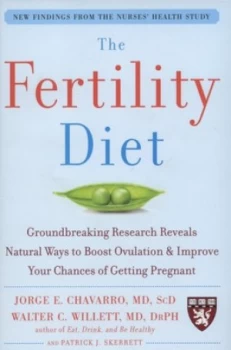 Image of The Fertility Diet by Jorge Chavarro Hardback