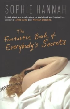 Image of The Fantastic Book of Everybodys Secrets by Sophie Hannah Paperback