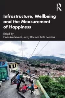 Image of Infrastructure, Wellbeing and the Measurement of Happiness